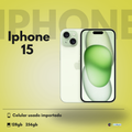iPhone 15 Usado Importado - 128GB / 256GB